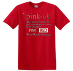 Pink Goes Red Shirt